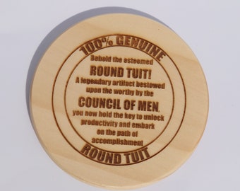 A Round Tuit - Wooden Coaster, Laser engraved. Father's day funny gift, birthday present, husband, dad.