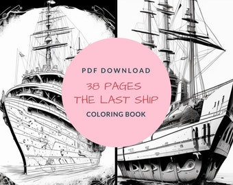 Könnte beinhalten: Ein Schwarzweiß-Malbuch mit einer detaillierten Illustration eines Schiffes. Der Umschlag zeigt einen rosa Kreis mit dem Text "PDF DOWNLOAD 38 PAGES THE LAST SHIP COLORING BOOK".
