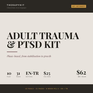 May include: A digital therapy kit document titled Adult Trauma & PTSD Kit, featuring a beige background with black text. It lists 10 files, 31 pages, EN-TR editions, a $25 savings, and a $62 value. The text includes Phase-based, from stabilisation to growth.