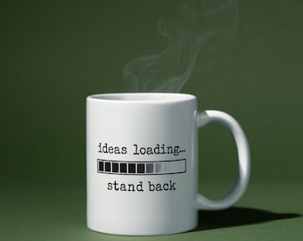Ideas Loading Mug | Work Desk Mug | Coffee Cup | Office Desk Gift  | Gift for Coworkers |  Gift for Colleague | Work Motivation