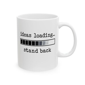 Ideas Loading Mug | Work Desk Mug | Coffee Cup | Office Desk Gift | Gift for Coworkers | Gift for Colleague | Work Motivation image 9
