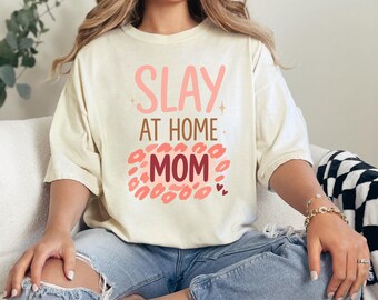 Slay At Home Mom Shirt - Stay At Home Mom Shirt | Working From Home Mom Shirt | Homeschool Mom Shirt | Gift for Mom