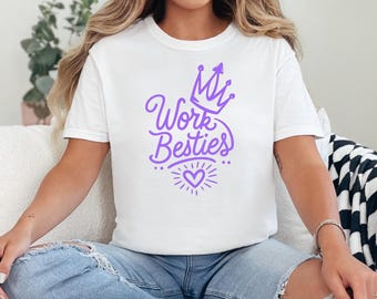 Besties Work T-Shirt, Friendship Gift, Cute Unisex Tee, Office Wear, Work Best Friends Gift