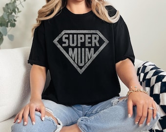 Super Mum T Shirt | Gift for Mom | Mothers Day Present | Funny Mother Tee | Gift Idea for Her | Superhero Mum Shirt