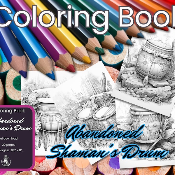 Shaman's Drum Coloring Book: Explore Abandoned Drums, Mindful colouring Activity for Mental Health, Adults & Kids, Printable PDF