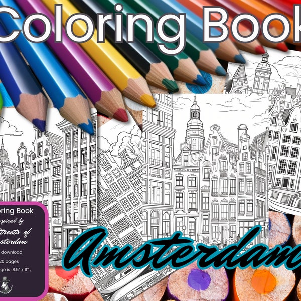 Amsterdam Coloring Book for Mental Health - Art Therapy for Adults and Kids; Holland's Charming Streets, Architecture.