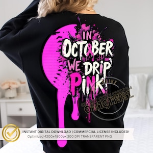 Peut inclure: Sweat-shirt noir avec un motif de baseball rose et l'inscription "In October We Drip Pink". Le motif comprend un ruban rose et un effet de peinture dégoulinante. Téléchargement numérique.
