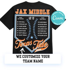 May include: Black t-shirt with a baseball-themed design. The shirt features the text "JAX MIDDLE" in orange, a list of names, and "Texas Tide" in a stylized font. The text "WE CUSTOMIZE YOUR TEAM NAME" is at the bottom.
