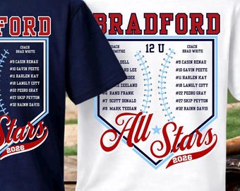 May include: A navy blue and a white t-shirt featuring a baseball home plate graphic with the text BRADFORD, 12 U, and All Stars 2026. The design includes a list of player names and numbers, coach names, and a baseball stitch pattern in light blue.