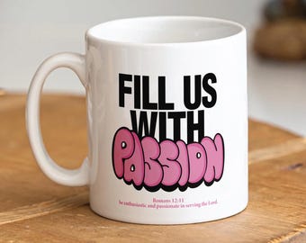 Christelijke koffiemok: religieus geschenk 'Fill Us with Passion'
