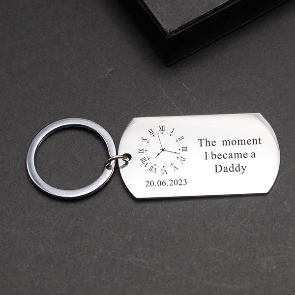 The Moment I Became a Daddy Keyring, Custom Keychain for Memory, 1st Father’s Day keychain,Gift for New Dad,Personalized Birth Time and Date