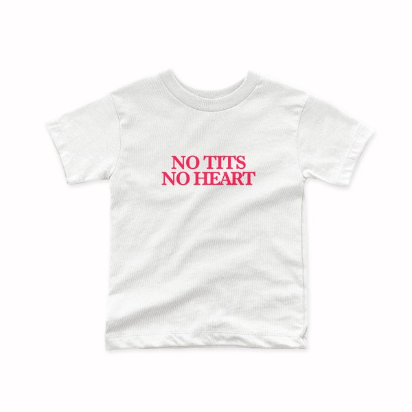 No Tits No Heart Baby Tee