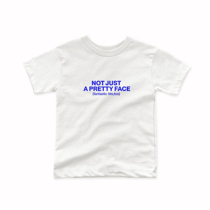 Not Just A Pretty Face Baby Tee image 1