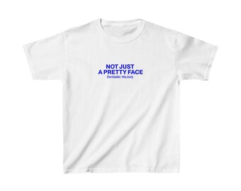 Not Just A Pretty Face Baby Tee