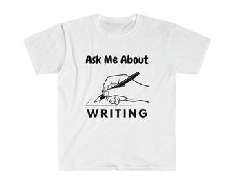 Ask Me About writing T-shirt