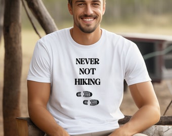 Hiking T-Shirt Gift For Hiker Shirt Adventure T Shirt Explore Outdoor Tshirt For Camper Tee Nature Lover Gift For Hiking Lover