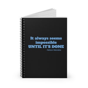 Zawsze wydaje się niemożliwe, dopóki tego nie zrobisz Cytat Spiral Notebook Linia liniowana, Inspirujące cytaty, Przywództwo, Prezent dla szefa, Prezent dla pisarza