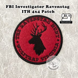 May include: A circular patch with a black deer silhouette on a red background. The patch reads "THE RAVENSTAG HUNT WOLFTRAP VIRGINIA" in white text. The patch also includes the text "FBI Investigator Ravenstag ITH 4x4 Patch".