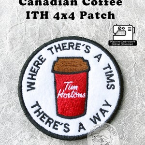 May include: A white round embroidered patch with black text that reads "Where there's a Tim Hortons there's a way". The centre of the patch features a red and brown Tim Hortons coffee cup.