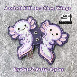 May include: A pair of purple and pink axolotl shoe wings with eyelet and satin styles. The wings are designed for machine embroidery and are 4x4 inches in size. The image includes the text "Axolotl ITH 4x4 Shoe Wings", "Machine Embroidery Digital Download", "Eyelet & Satin Styles", and "necote makes embroidery designs".