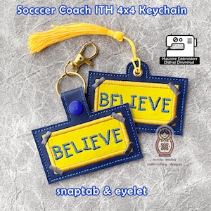 May include: A yellow and blue embroidered keychain with the word "BELIEVE" on it. The keychain is designed for machine embroidery and is available as a digital download. The keychain is 4x4 inches and includes a snaptab and eyelet.
