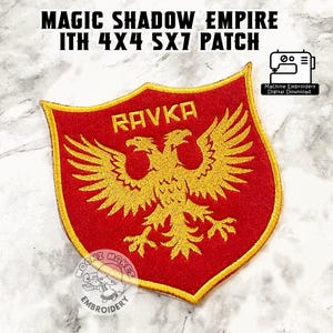 May include: A red and gold embroidered patch with the text "RAVKA" and a double-headed eagle design. The patch is shield-shaped with a gold border. Text at the top reads "MAGIC SHADOW EMPIRE ITH 4X4 5X7 PATCH".