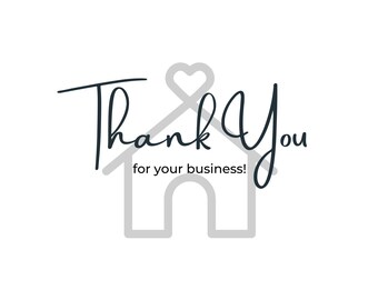 Może przedstawiać: Stylizowany dom z sercem na szczycie i tekstem "Thank You for your business!" w czarnym, ozdobnym piśmie.
