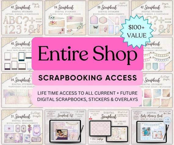 Entire Shop Scrapbooking Access | Google Drive Link Access | Lifetime Access to All Digital Scrapbooks, Scrapbooking Stickers & Overlays