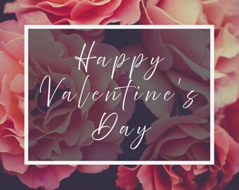 May include: A close-up of pink roses with the text "Happy Valentine's Day" in white cursive writing.