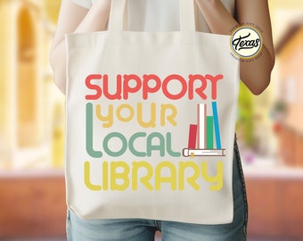 Support Your Local Library Tote Bag: Book Lover Gift