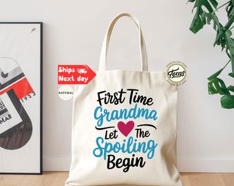 First Time Grandma Gift Tote Bag: Let the Spoiling Begin
