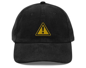 Warning Sign Corduroy Cap | Danger Sign Gift | Trendy Vintage Cap | Sustainable, Environmentally Friendly Hat | For Him & Her