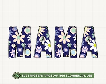 Floral Mama SVG PNG, Mama Flowers Svg, Mama Shirt Svg, Mother's Day Svg, Doodle Letter Mama, Daisies Mama Svg, Floral New Mom Svg.