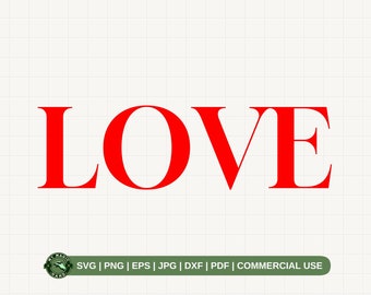 Love SVG PNG, Love Lettering Svg, Love Word Svg, Love Shirt Svg, Love Sweatshirt Svg, Valentines Day Svg, Gift for her Svg, Women Sweatshirt
