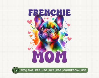 Frenchie Mom SVG PNG, French Bulldog Svg, Frenchie Watercolor Svg, Retro Dog Mom Svg, Frenchie Lover Svg, Mother's Day Gift Svg