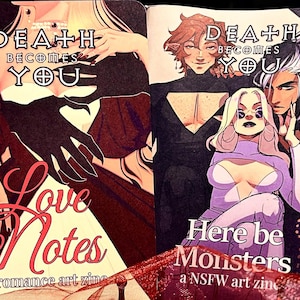 Könnte beinhalten: Zwei Kunst-Zines mit dem Titel Death Becomes You. Das linke Zine, Love Notes, zeigt eine Figur in einem dunklen Kleid. Das rechte Zine, Here Be Monsters, zeigt drei Figuren und ein 18+ Label für Erwachseneninhalte. Beide Zines zeigen stilisierte Illustrationen.