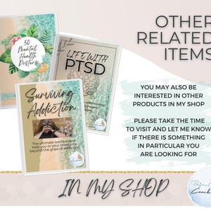 May include: Three workbooks with titles: "50 Mental Health Posters", "Life With PTSD", and "Surviving Addiction". The covers feature floral and abstract designs. The text "Other Related Items" and "In My Shop" are also visible.