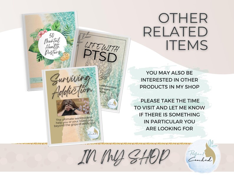 May include: Three workbooks with titles: "50 Mental Health Posters", "Life With PTSD", and "Surviving Addiction". The covers feature floral and abstract designs. The text "Other Related Items" and "In My Shop" are also visible.
