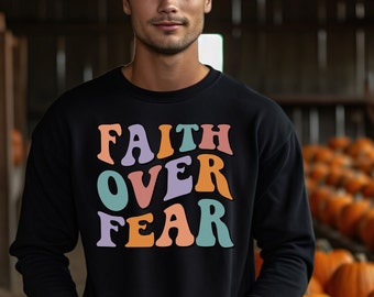Christelijk sweatshirt Faith over Fear - herfsttrui