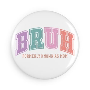 Funny Mom Button Magnet Set, Quirky Gifts for Moms, Refrigerator Magnet, Home Decor, Mother&#39;s Day Gift, Humor