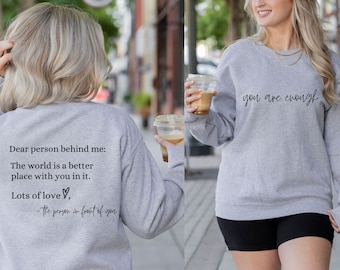 Dear Person Behind Me Front and Back Sweatshirt Positive Affirmation Sweatshirts