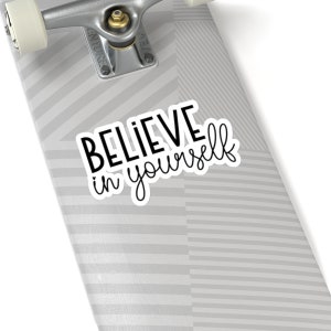 Sticker croyez en vous, citation positive, cadeau édifiant pour elle, stickers positifs, stickers citations, citations édifiantes, cadeau dictons mignons
