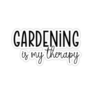 Adesivo da giardinaggio, citazione positiva, regalo edificante per lei, adesivi positivi, adesivi con citazioni, citazioni edificanti, regalo di detti carini