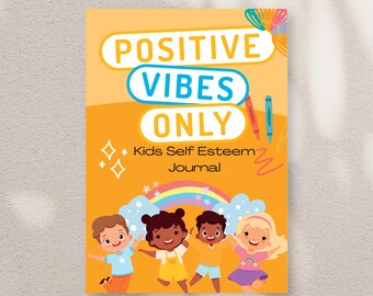 Positive Vibes Only| Kid Self Esteem Journal| Kid Journal| Self Reflection Journal| Character Building Kid Journal