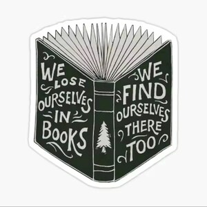 Puede incluir: Ilustración en blanco y negro de un libro abierto con el texto "We lose ourselves in books, we find ourselves there too".