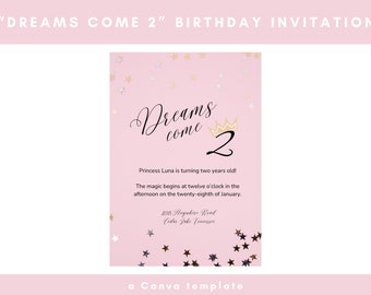Dreams Come 2, Second Birthday Invitation, Girl Princess Party Invitation, Canva Template Invitation