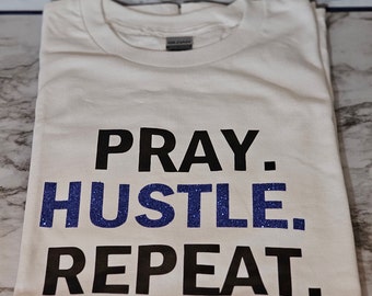 PRAY HUSTLE REPEAT, entrepreneur, boss, small business owner, women's t-shirt, shirt for women