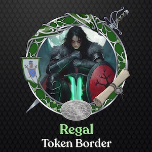 May include: A digital illustration of a fantasy token border. The design features a knight with a sword, shield, and scroll, framed by a green and white border. The text "Regal Token Border" is at the bottom. The background is black with a scale pattern.