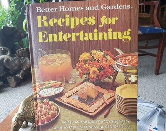 Recettes pour recevoir - Better Homes and Gardens - livre de cuisine vintage - 1972 - Couverture rigide