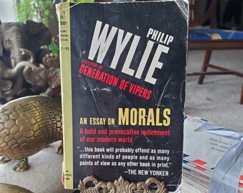 An Essay on Morals - Philip Wylie - Vintage Book - 1951